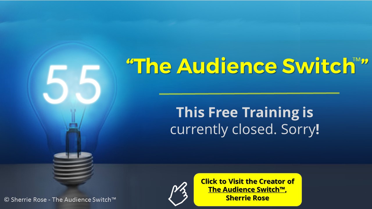 The Audience Switch training by Sherrie Rose, now closed